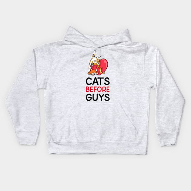 Cats Design- Valentine's day- Cats before guys Kids Hoodie by Eternal Experience